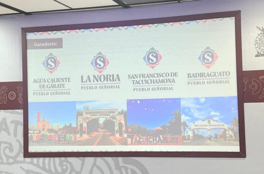  Sinaloa tiene 4 nuevos pueblos señoriales; conócelos